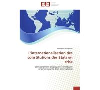L'internationalisation des constitutions des etats en crise - MICHALOUDI-R - Universitaires Europeennes - broché - Essai