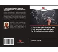 L'internationalisation Des Pme Agroalimentaires Et La Distribution Mondiale