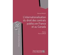 L’internationalisation du droit des contrats publics en France et au Canada