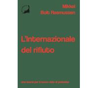 L'Internazionale del rifiuto. Una teoria per il nuovo ciclo di proteste