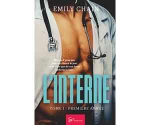 L'Interne - Première année: Romance médicale intense entre une interne en crise et un médecin troublant