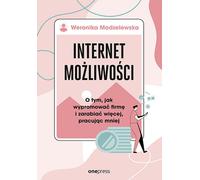 L'Internet des possibilités. Weronika Modzelewska (Buch auf Polnisch)