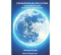 L'interpétation des rêves en Islam Commentaire du sahih muslim par l'imam Nawawi