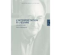 L'interprétation À L'oeuvre - Lire Lacan Avec Ponge