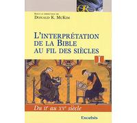 L'interprétation de la Bible au fil des siècles. Tome I, Du IIe au XVe siècle