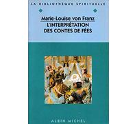 L'interprétation des contes de fées. suivi de L'ombre et le mal dans les contes de fées