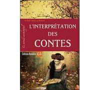 L'interprétation Des Contes - Le Monde Archétypal
