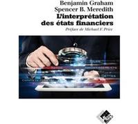 L'interprétation des Etats financiers Benjamin Graham (Auteur), Spencer B. Meredith (Auteur), Michael F. Price (Auteur)