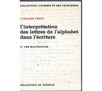 L'interprétation des lettres de l'alphabet dans l'écriture, tome 2