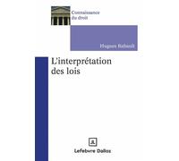 L'interprétation des lois - Hugues Rabault - Dalloz - ebook (ePub) - Etude