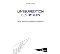 L'interprétation des normes : l'objectivité de la méthode – L'Harmattan