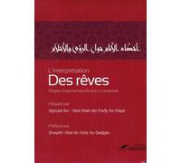 L'interprétation Des Rêves Règles importantes, erreurs courantes - Ahmad An-Nâsîr - Tawbah - broché - Essai