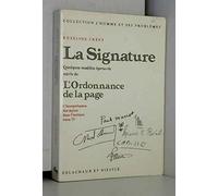 L'interprétation des signes dans l'écriture, tome IV : La signature, quelques modèles éprouvés suivi de : L'ordonnance de la page