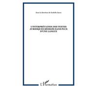 L'interprétation des textes juridiques rédigés dans plus d'u - Rodolfo Sacco - L'harmattan - broché - Livre