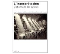 L'interprétation - Dictionnaire Des Auteurs