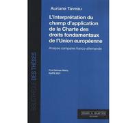 L'interprétation du champ d'application de la Charte des droits fondamentaux de l'Union européenne - Auriane Taveau - Mare & Martin - broché - Essai