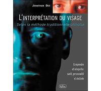 L'interprétation du visage: Selon la méthode traditionnelle chinoise