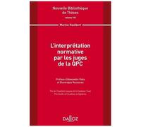 L'interprétation Normative Par Les Juges De La Qpc