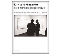 L'interprétation Un dictionnaire philosophique - Christian Berner - Vrin - broché - Essai