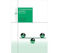 L'interpretazione giuridica. Teoria e tecnica