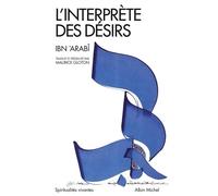 L'Interprète des désirs Turjumân al-Ashwâq - Muhyi l-Din Ibn Arabi - Albin Michel - broché - Essai