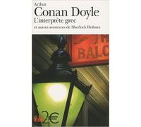 L'interprète grec et autres aventures de Sherlock Holmes de Sir Arthur Conan Doyle ,Alain Jumeau (Traduction) ( 21 janvier 2010 )