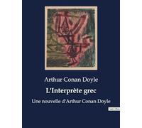 L'Interprète grec: Une nouvelle d'Arthur Conan Doyle