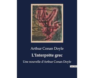 L'Interprète grec: Une nouvelle d'Arthur Conan Doyle