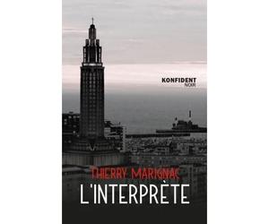 L'interprète - Thierry Marignac - Konfident - broché - Roman