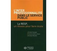 L'interprofessionnalité dans le service public Christiane Marzelier (Auteur), Christian Chauvigné (Auteur), Françoise Guillot-Le Queux (Auteur)