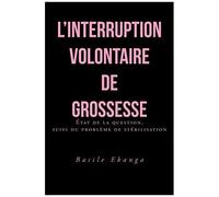 L'interruption Volontaire De Grossesse