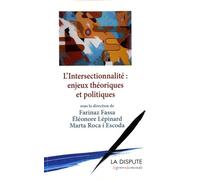 L'intersectionnalité : Enjeux Théoriques Et Politiques