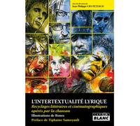 L'intertexualite lyrique Recyclages littéraires et cinematographiques - Jean-Philippe Petesch - Camion Blanc Eds - broché - Essai