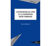 L'intervention de l'Etat et la coopération entre communes - Matthieu Houser - L'harmattan - broché - Etude