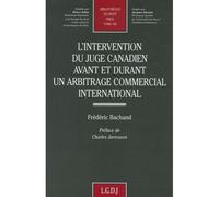 L'intervention Du Juge Canadien Avant Et Durant Un Arbitrage Commercial International
