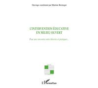 L'intervention éducative en milieu ouvert : Pour une rencontre entre théories et pratiques…