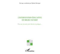 L'intervention éducative en milieu ouvert : Pour une rencontre entre théories et pratiques…