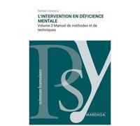 L'intervention En Déficience Mentale - Volume 2, Manuel De Méthodes Et De Techniques