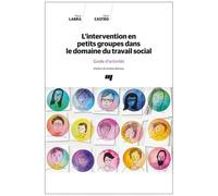 L'intervention En Petits Groupes Dans Le Domaine Du Travail Social - Guide D'activités