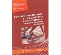 L'intervention En Sport Et Ses Contextes Institutionnels : Cultures Et Singularité De L'action - (1 Cd-Rom)