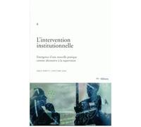L'intervention Institutionnelle. Emergence D'une Nouvelle Pratique