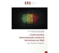 L'intervention internationale contre le terrorisme au Mali: Entre sincérité et complicité.