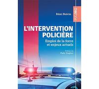 L'intervention policière: Emploi de la force et enjeux actuels