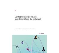 L'intervention sociale aux frontières du médical