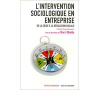L'Intervention sociologique en entreprise : De la crise à la régulation sociale
