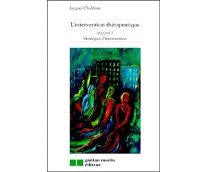 L'intervention Therapeutique - Volume 2, Strategies D'intervention
