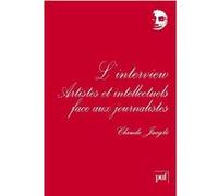 L'interview: Artistes et intellectuels face aux journalistes