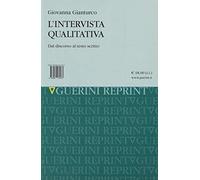 L'intervista qualitativa. Dal discorso al testo scritto