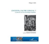 L'intestin, L'autre Cerveau ? - Le Point De Vue D'un Psychologue Hospitalier