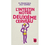 L'INTESTIN NOTRE DEUXIÔME CERVEAU